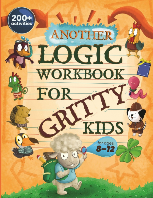 Another Logic Workbook for Gritty Kids
