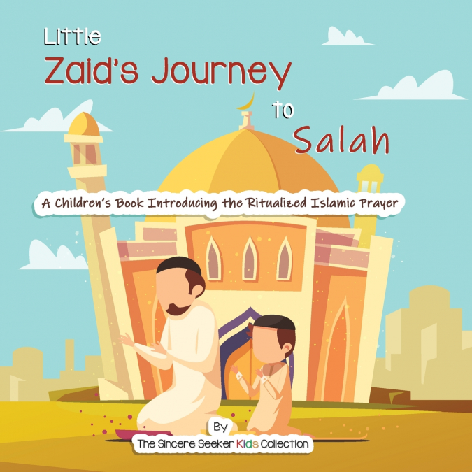 Little Zaid’s Journey to Salah