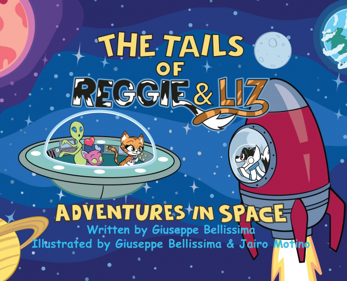THE TAILS OF REGGIE & LIZ ADVENTURES IN SPACE