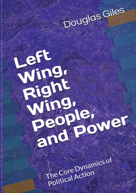Left Wing, Right Wing, People, and Power