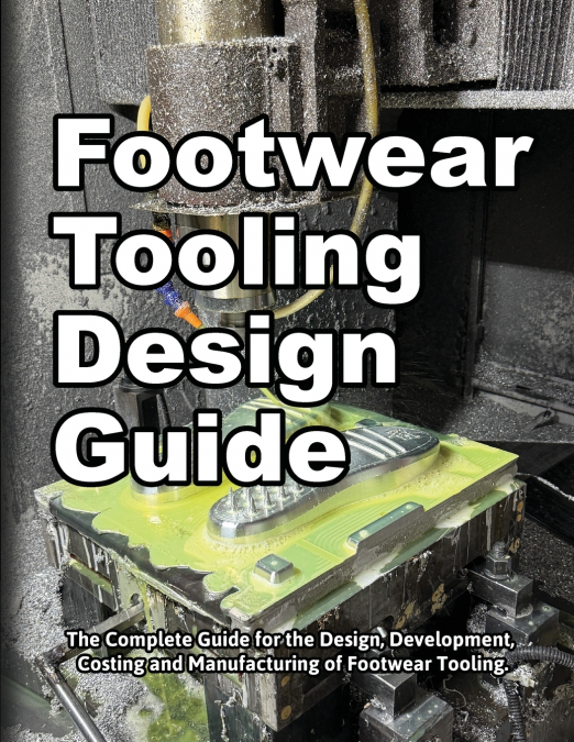 Footwear Tooling Design Guide