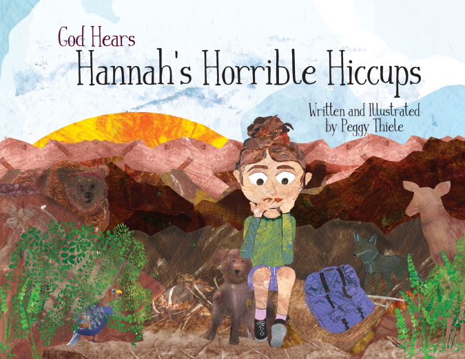 God Hears Hannah’s Horrible Hiccups