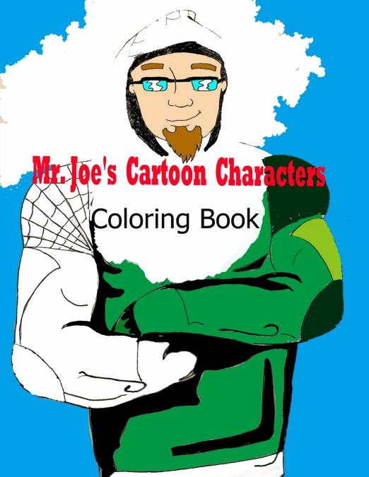 Mr. Joe’s Cartoon Characters Coloring Book