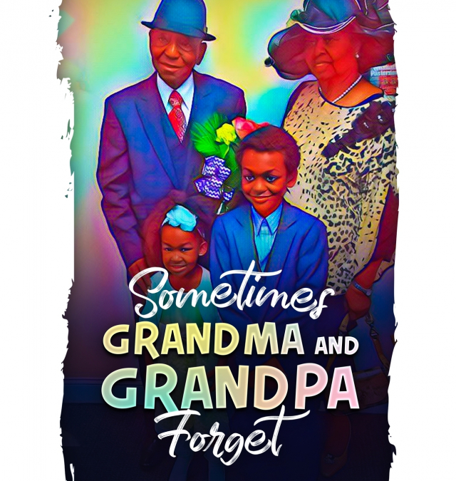 Sometimes Grandma and Grandpa Forget
