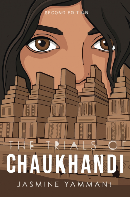 The Trials of Chaukhandi - Second Edition