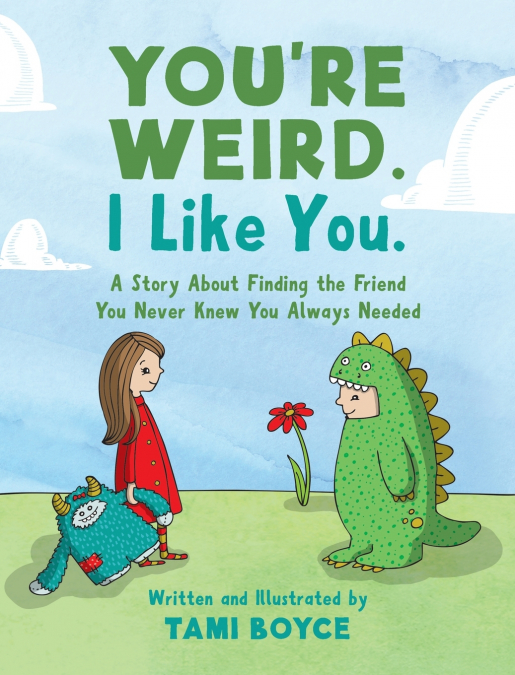 You’re Weird. I Like You.