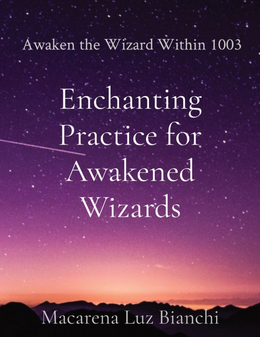 Enchanting Practice for Awakened Wizards