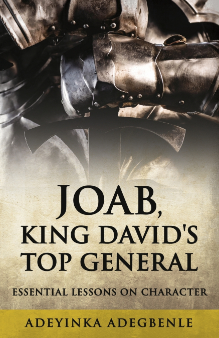JOAB, KING DAVID’S TOP GENERAL