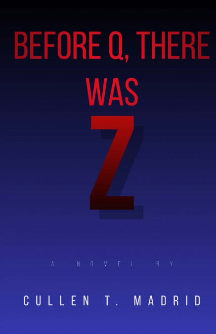 Before Q, There Was Z