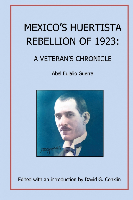 Mexico’s De La Huerta Rebellion
