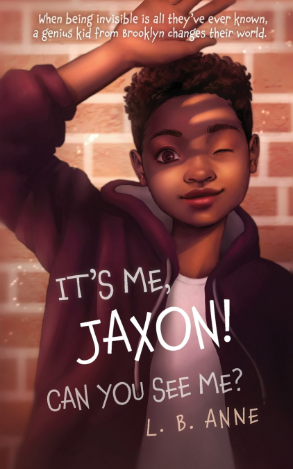 It’s Me, Jaxon! Can You See Me?