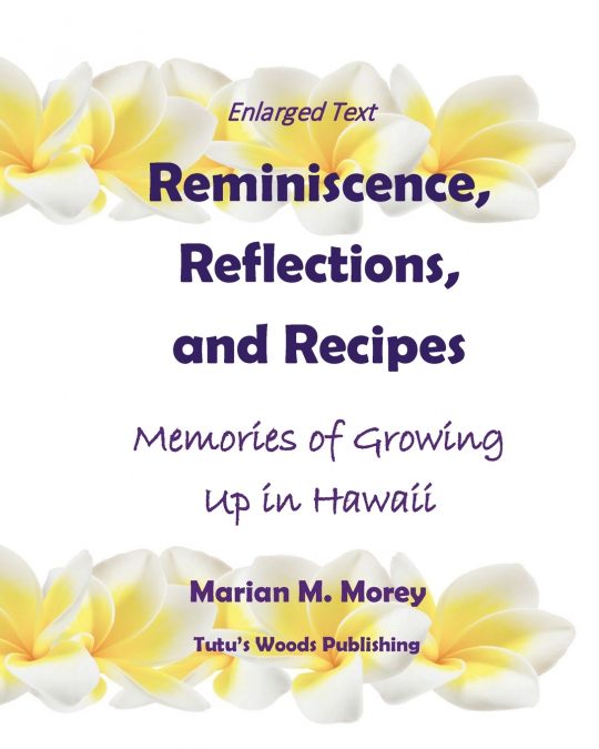Reminiscence, Reflections, and Recipes