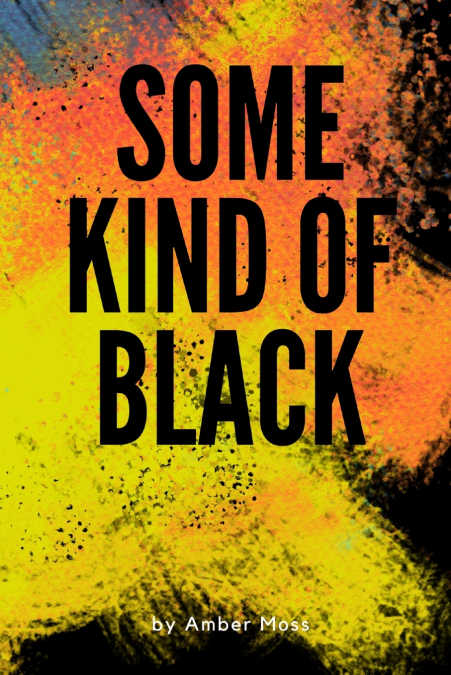 Some Kind Of Black