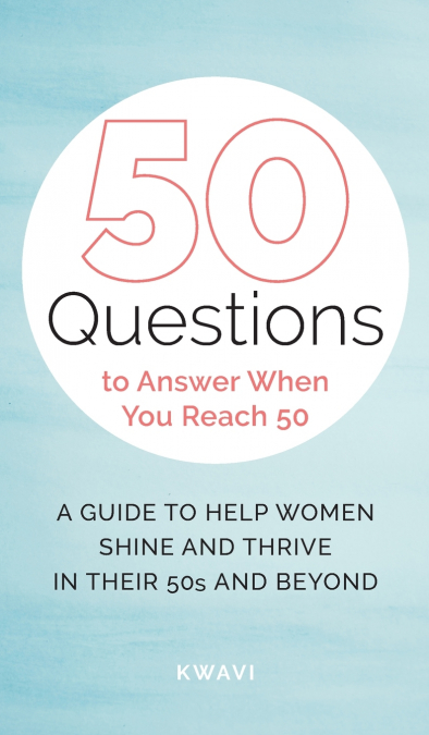 50 Questions to Answer When You Reach 50