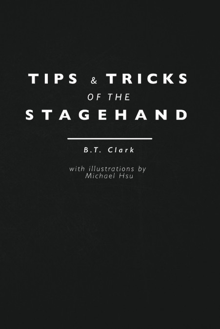 Tips and Tricks of the Stagehand