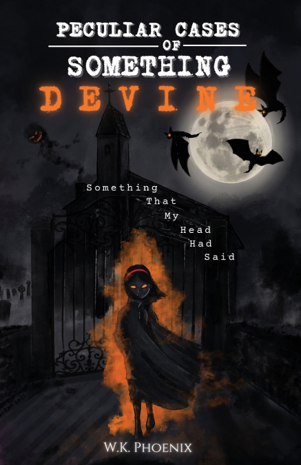 Peculiar Cases of Something Devine