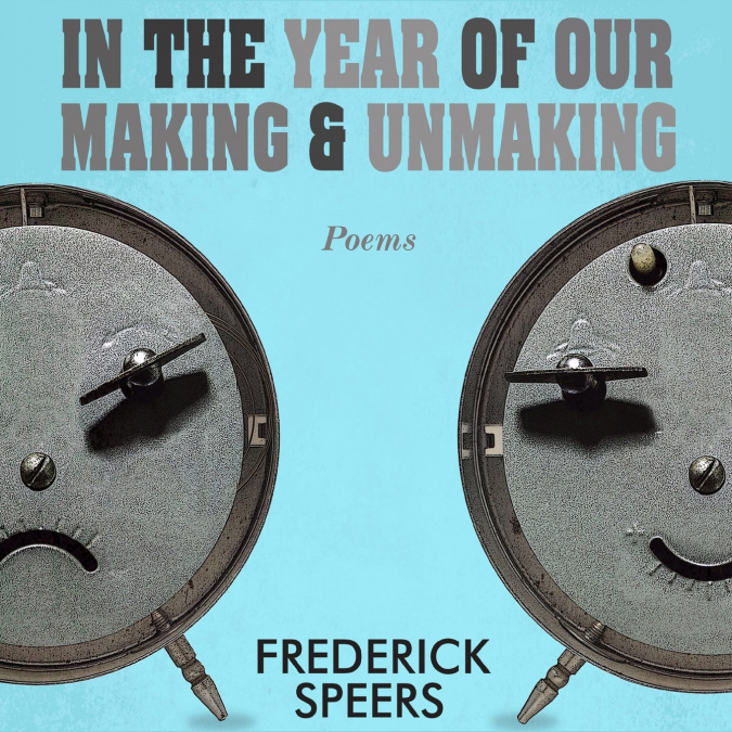 IN THE YEAR OF OUR MAKING & UNMAKING