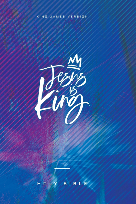 Jesus Is King Bible