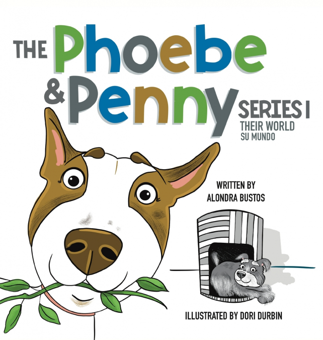 The Phoebe & Penny Series Their World/ La Serie Phoebe y Penny Su Mundo