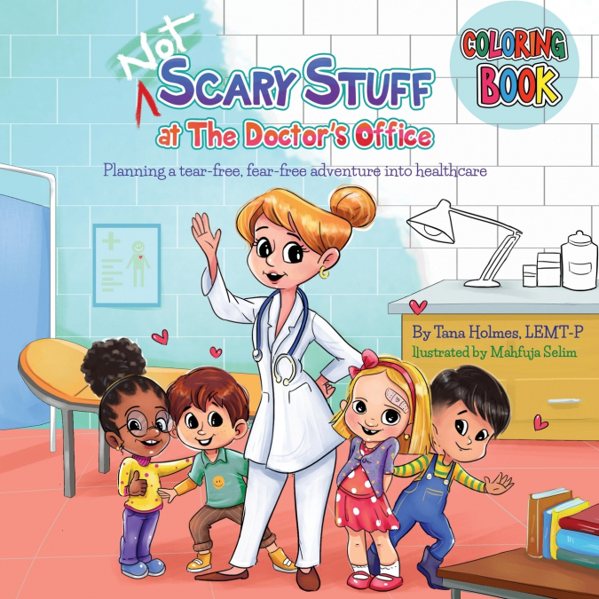 (NOT) Scary Stuff at the Doctor’s Office- Companion Coloring Book