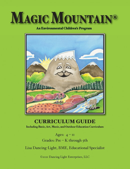 Magic Mountain - An Environmental Children’s Program - Curriculum Guide