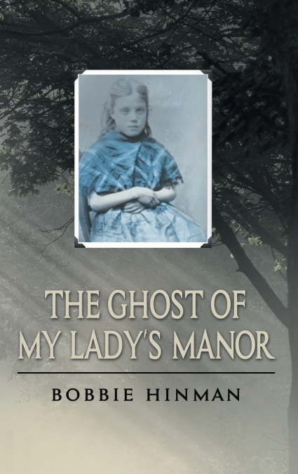 The Ghost of My Lady’s Manor