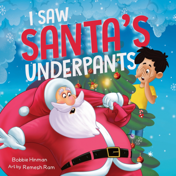 I Saw Santa’s Underpants