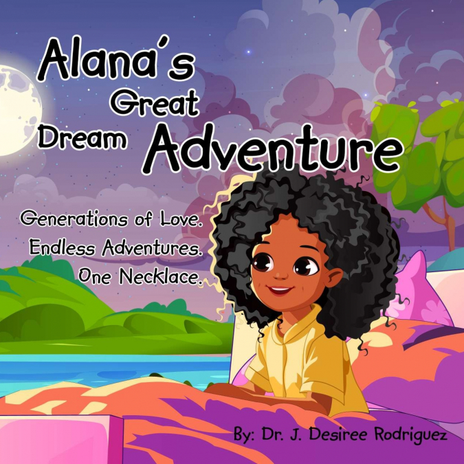 Alana’s Great Dream Adventure