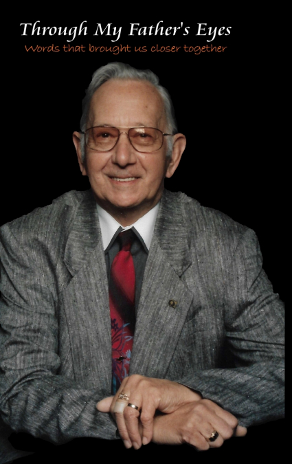 Through My Father’s Eyes - Second Edition - Hardback