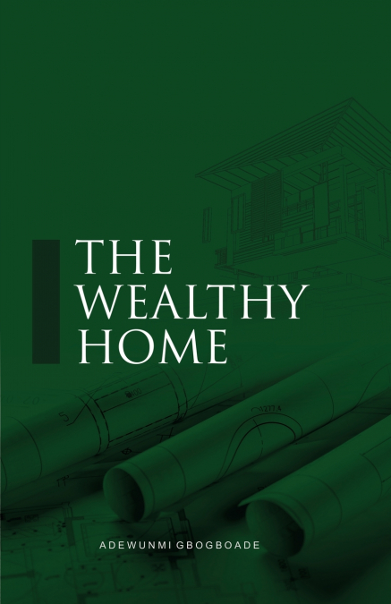 THE WEALTHY HOME
