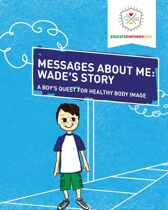 Messages About Me, Wade’s Story
