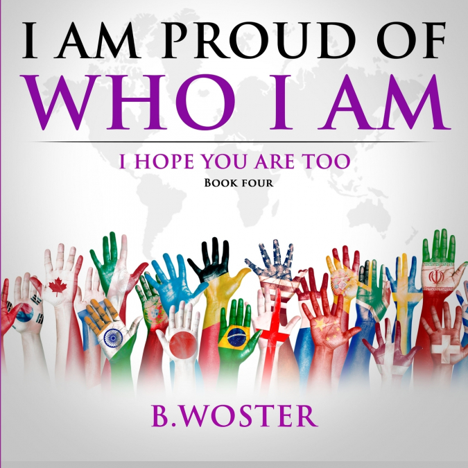 I Am Proud of Who I Am
