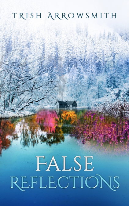 False Reflections (Altered Views, Book 2)