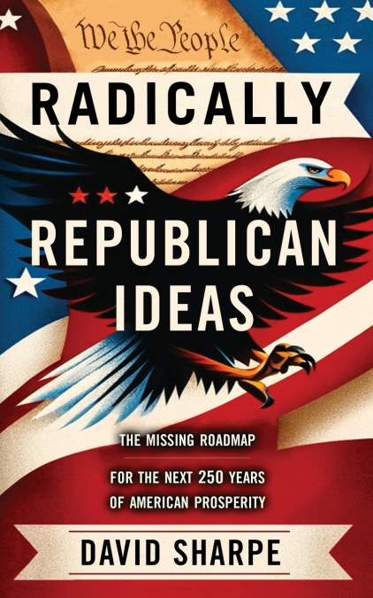 Radically Republican Ideas