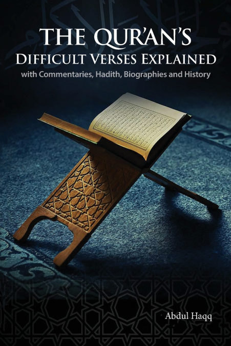 The Qur’an’s Difficult Verses Explained