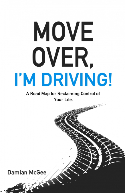 Move Over, I’m Driving!