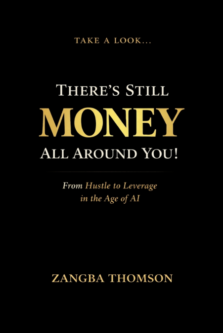 Take a Look... There’s Still Money All Around You!
