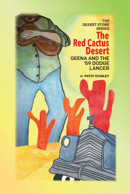 The Red Cactus Desert-Geena and the ’59 Dodge Lancer