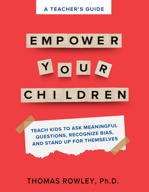 A TEACHER’S GUIDE to Empower Your Children