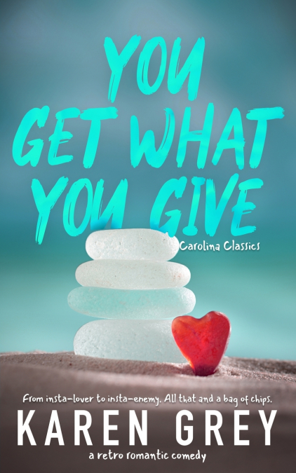YOU GET WHAT YOU GIVE