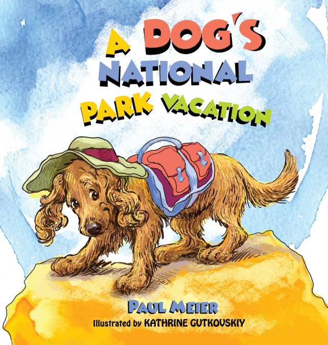 A Dog’s National Park Vacation