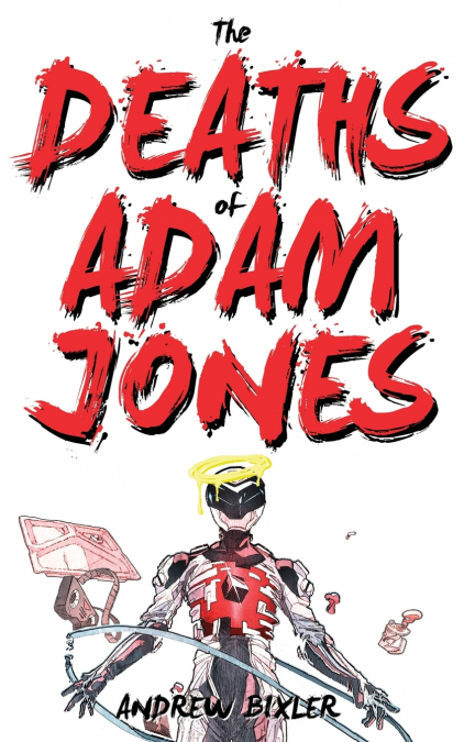 The Deaths of Adam Jones (Space Junk Book 3)