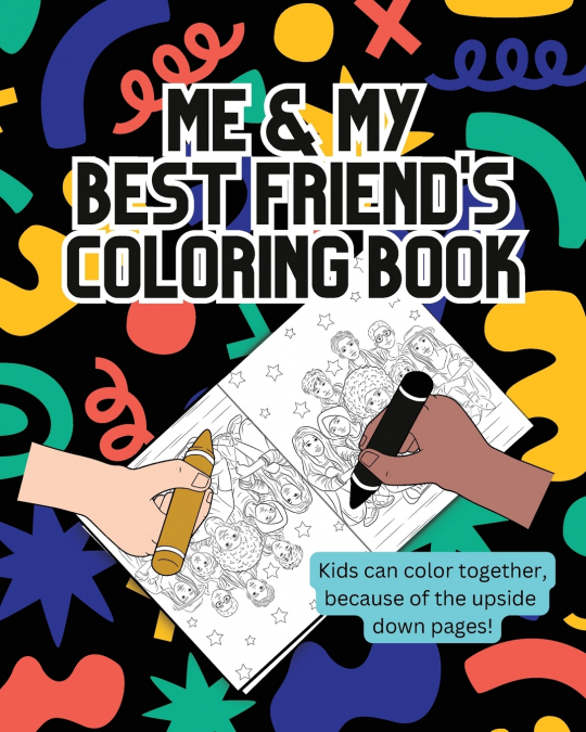 Me and My Best Friend’s Coloring Book