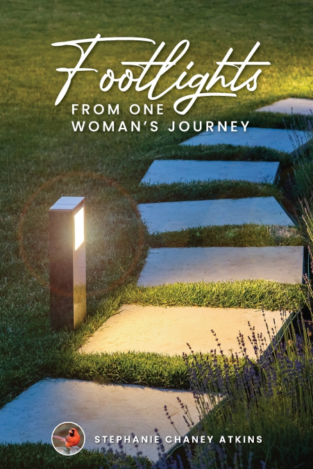 Footlights from One Woman’s Journey