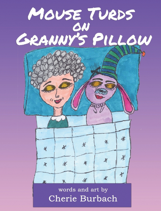 Mouse Turds on Granny’s Pillow
