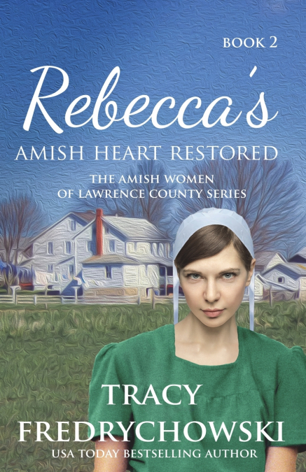 Rebecca’s Amish Heart Restored