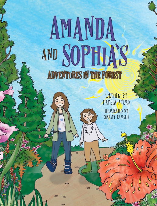 Amanda and Sophia’s Adventures in the Forest