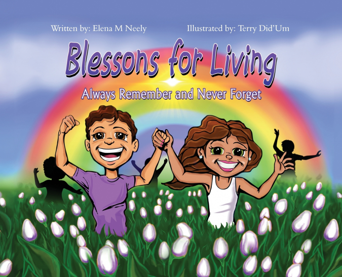 Blessons For Living, Always Remember and Never Forget
