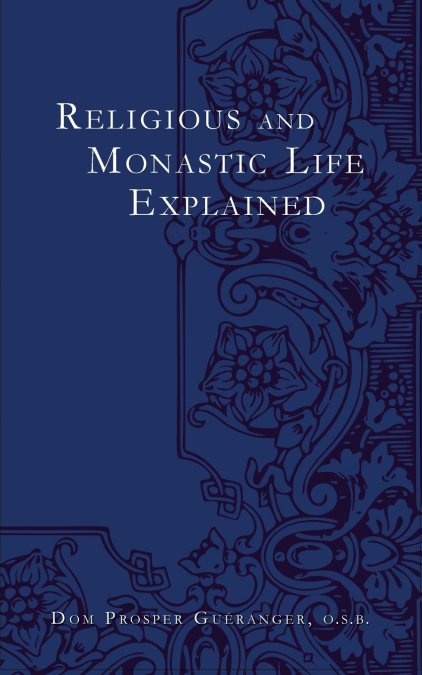 Religious and Monastic Life Explained