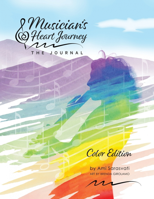 Musician’s Heart Journey - The Journal, Color Edition